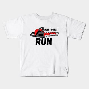 Run Forest Run Lumberjack Chainsaw Joke Kids T-Shirt